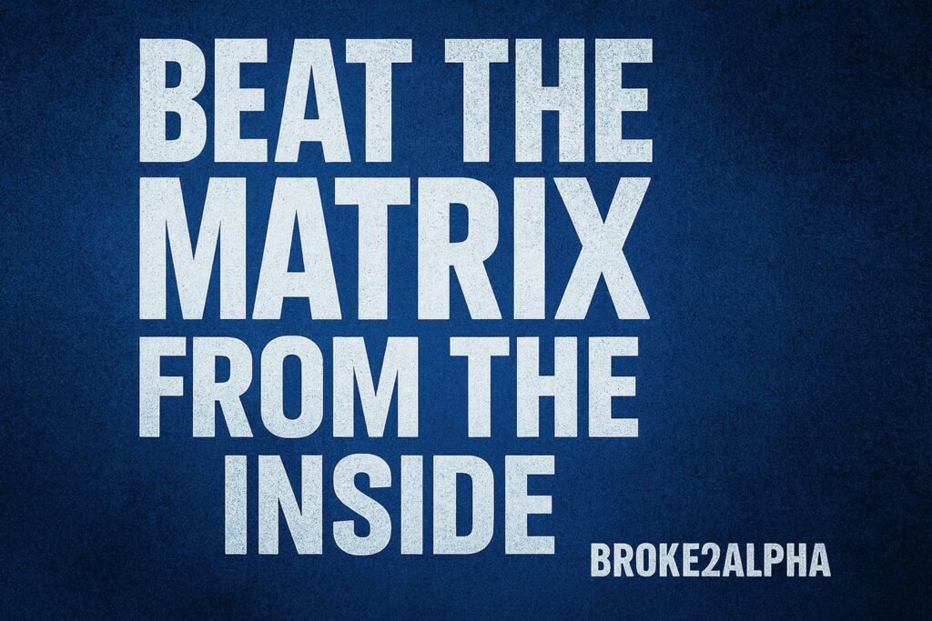 Beat the Matrix from the Inside beat the matrix from the inside